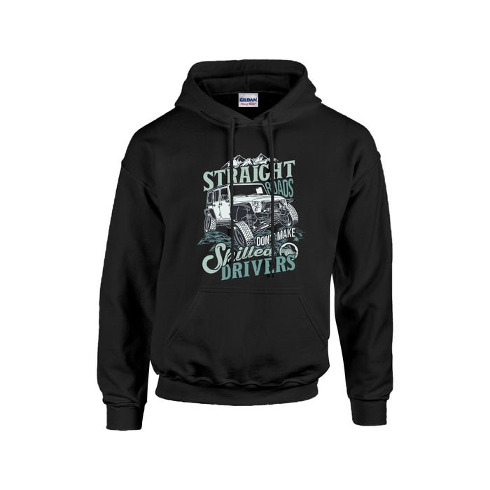 Straight Roads Don't Make Skilled Drivers Unisex Hoodie