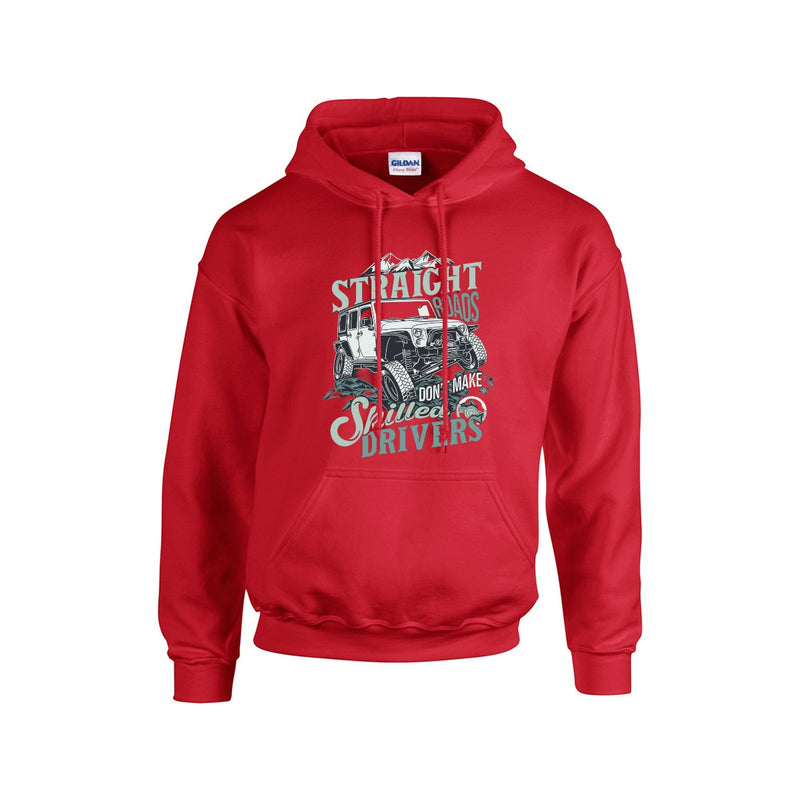 Straight Roads Don't Make Skilled Drivers Unisex Hoodie