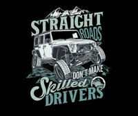 Straight Roads Don't Make Skilled Drivers Unisex Neck Gaiter